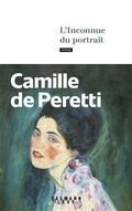 Camille de Peretti, L'inconnue du portrait (Calmann-Lvy)