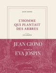 'L'homme qui plantait des arbres',Jean Giono & �va Jospin, texte Jean Giono, ouvres �va Jospin, Gallimard, 2025 