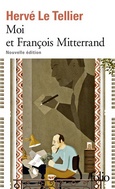 'Moi et Franois Mitterrand', Herv Le Tellier, Folio, 2023